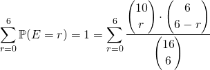 \[\sum_{r=0}^{6}\mathbb{P}(E=r)= 1 = \sum_{r=0}^{6}\dfrac{\displaystyle\binom{10}{r}\cdot\binom{6}{6-r}}{\displaystyle\binom{16}{6}}\]